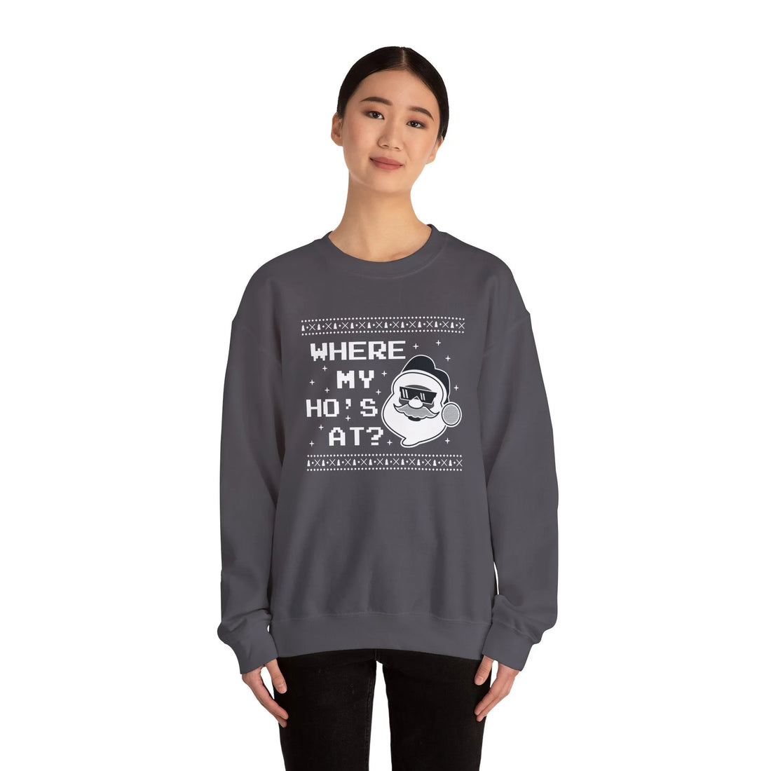 Where My Ho''s At? - Unisex Sweater