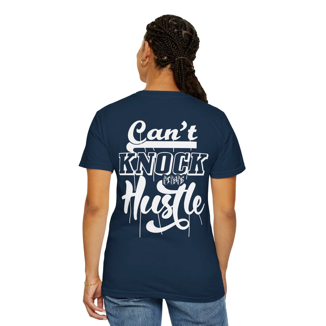 Can't Knock The Hustle, Unisex Garment-Dyed T-shirt