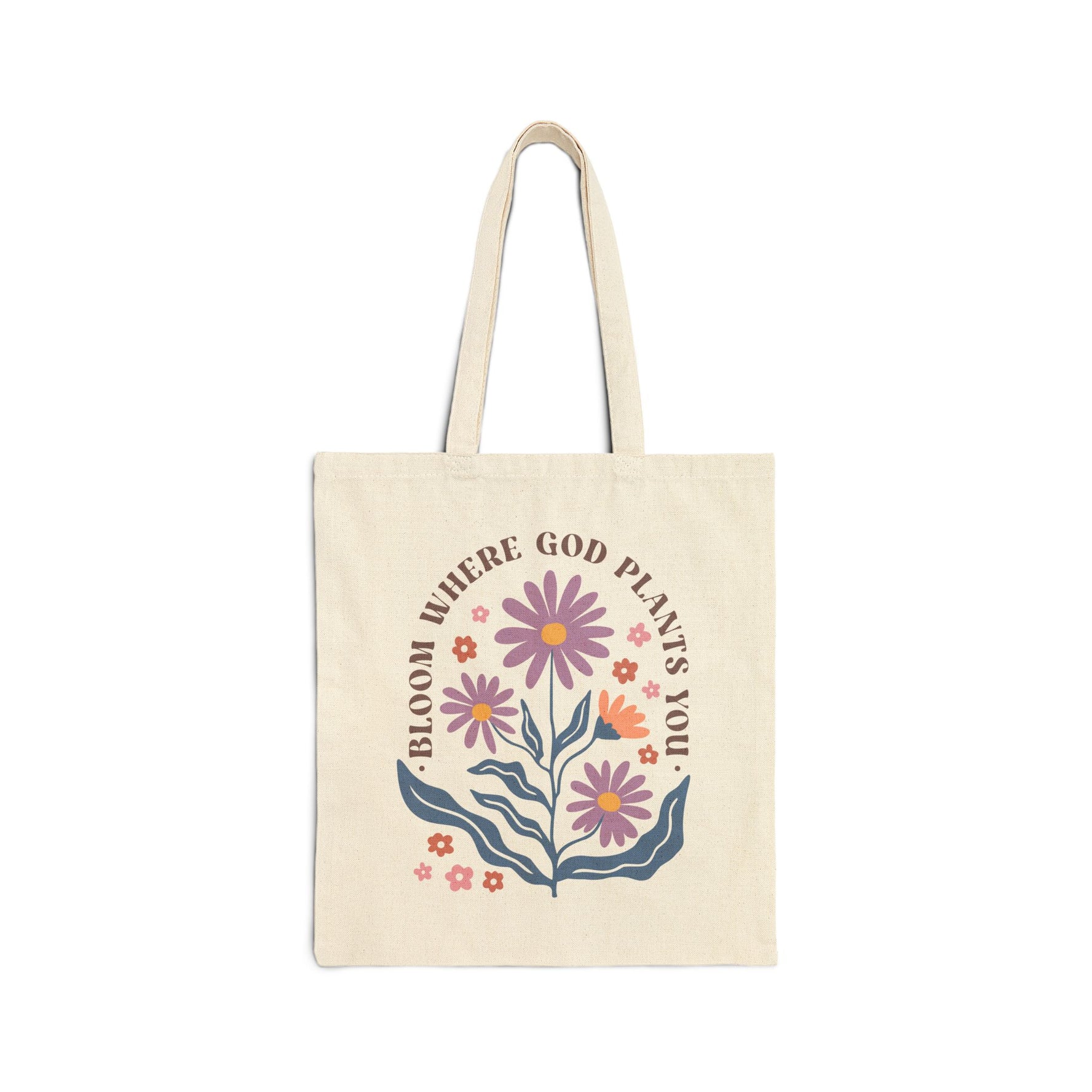 Bloom Where God Plants You Cotton Canvas Tote Bag