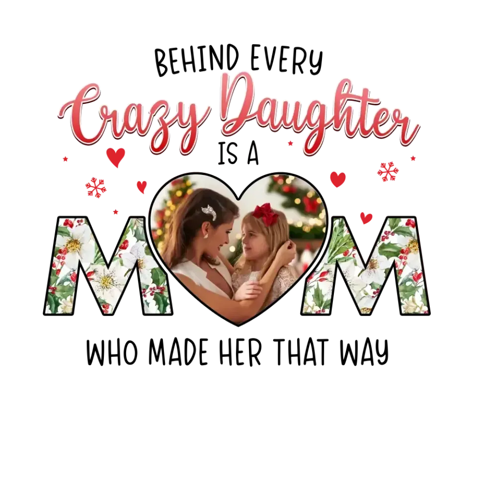 The Love Between Daughter & Mom - Custom Photo - Personalized Gifts For Mom - Family T-Shirt