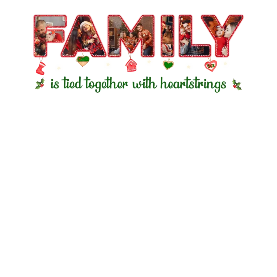 Family Is Tied With Heartstrings - Custom Photo - Personalized Gifts For Family - Family Sweater