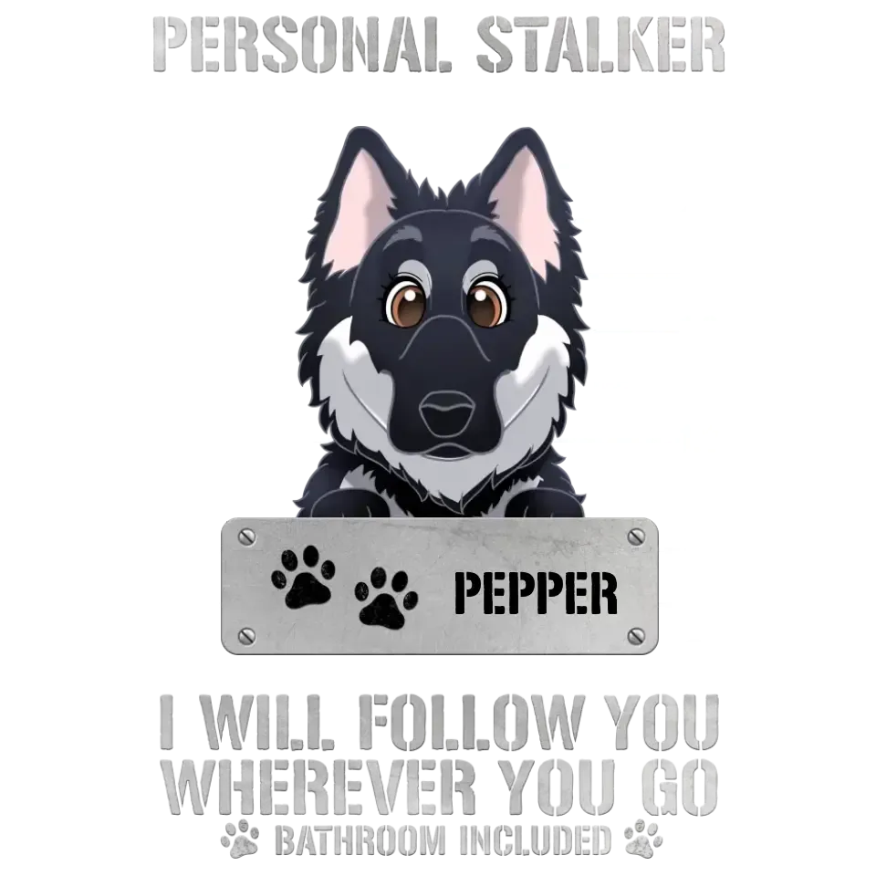 Personal Stalker - Custom Pet - Personalized Gifts For Dog Lovers -  Unisex T-shirt