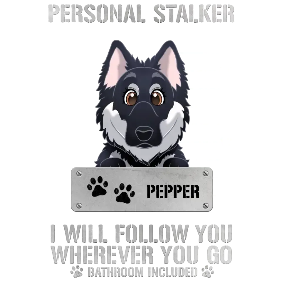 Personal Stalker - Custom Pet - Personalized Gifts For Dog Lovers - Family T-Shirt