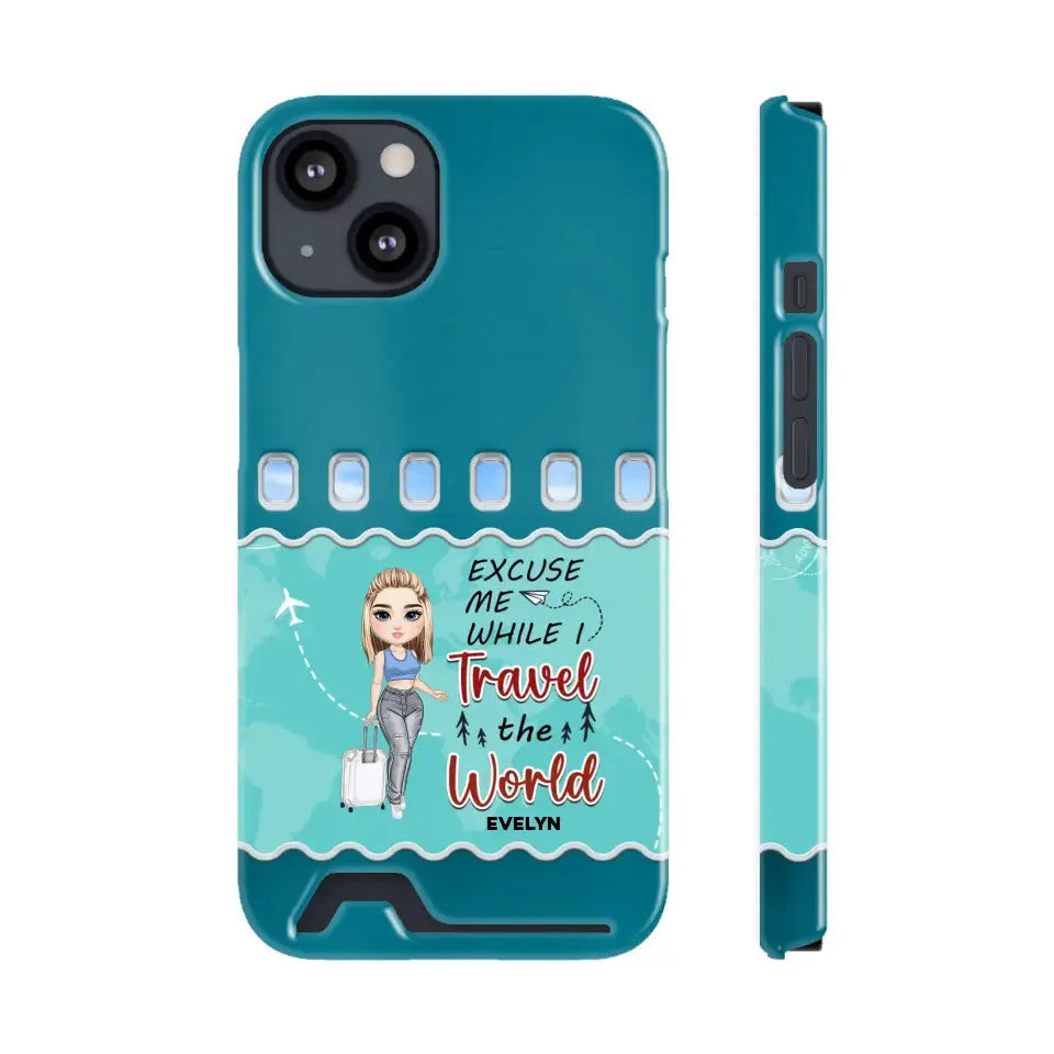 Excuse Me While I Travel The World - Personalized iPhone Tough Phone Case