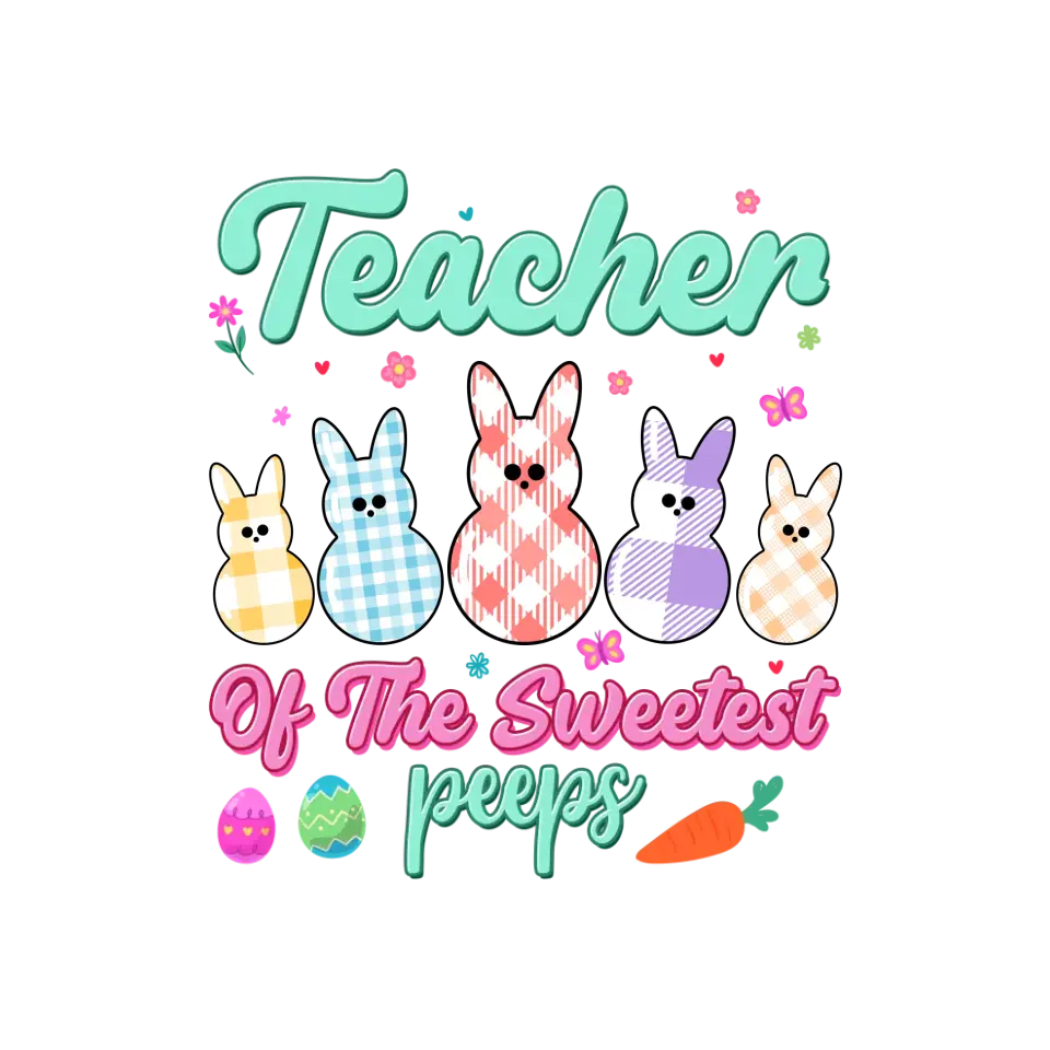 Teacher Of The Sweetest Peeps - Personalized Gifts For Teachers - Unisex T-Shirt