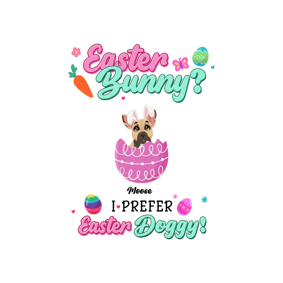 I Prefer Easter Doggy - Custom Name - Personalized Gifts For Dog Lovers - Unisex Sweater