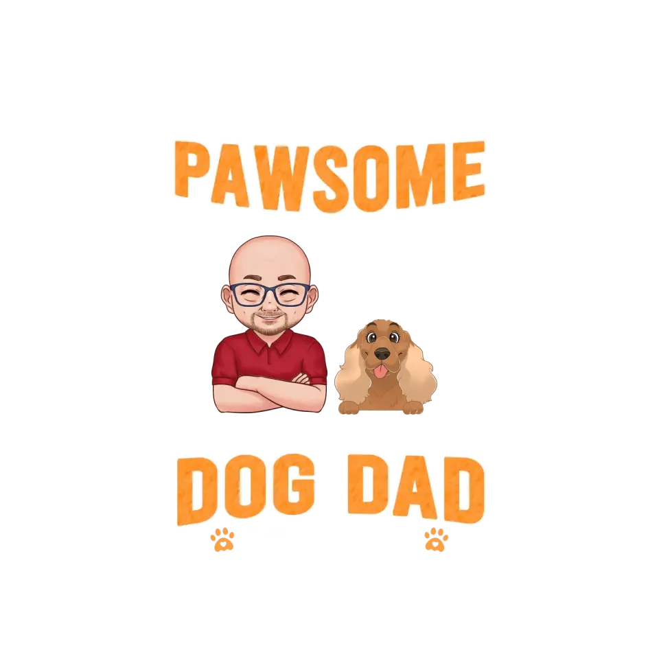 This Is What A Pawsome Dog Dad Looks Like - Custom Name - Personalized Gifts For Dog Lovers - Unisex T-shirt