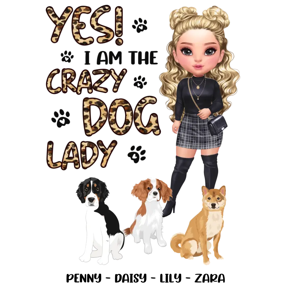 Yes I Am The Crazy Dog Lady - Custom Name - Personalized Gifts For Dog Lovers - Unisex T-shirt