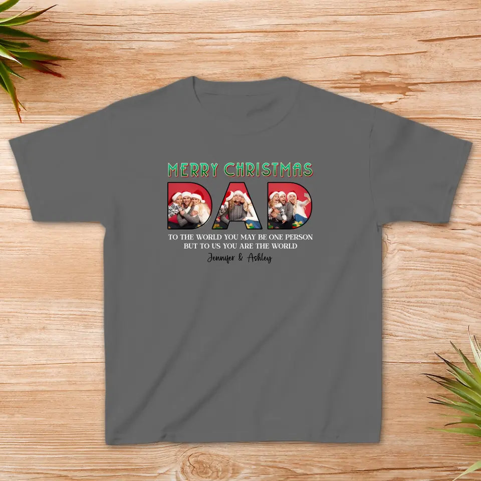 Merry Christmas Daddy - Custom Photo - Personalized Gifts For Dad - Family T-Shirt