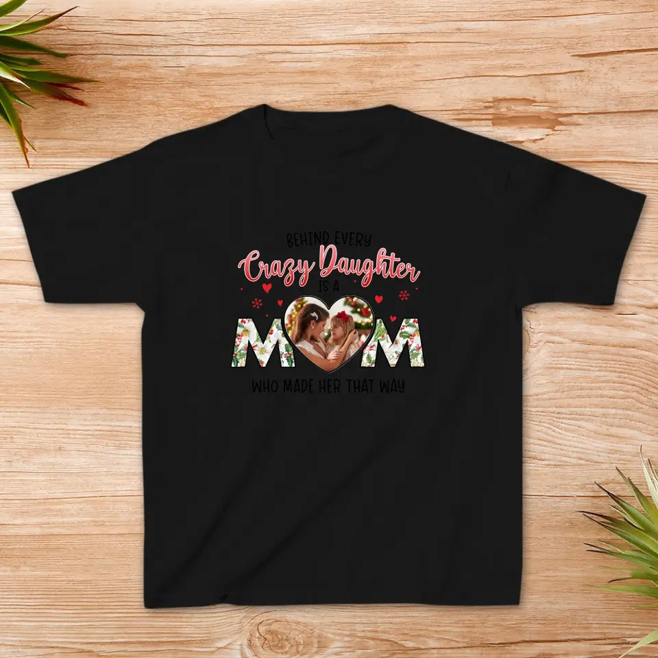 The Love Between Daughter & Mom - Custom Photo - Personalized Gifts For Mom - Family T-Shirt