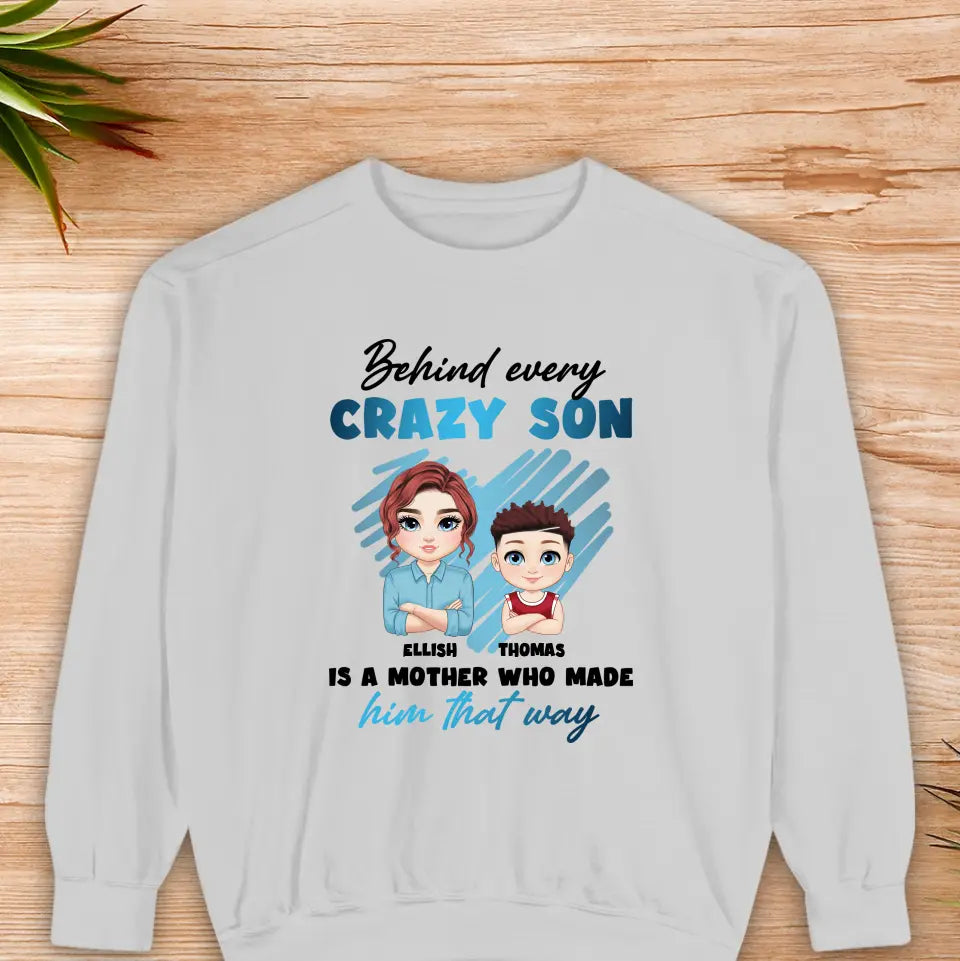 Behind Every Crazy Kid Is A Mother Who Made Him That Way - Personalized Family Sweater