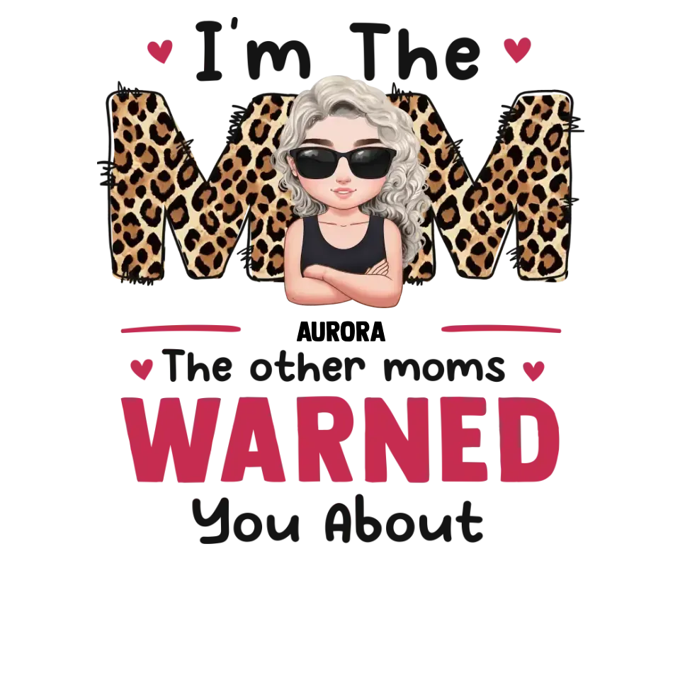 The Other Moms Warned - Custom Name - Personalized Gifts For Mom - T-Shirt