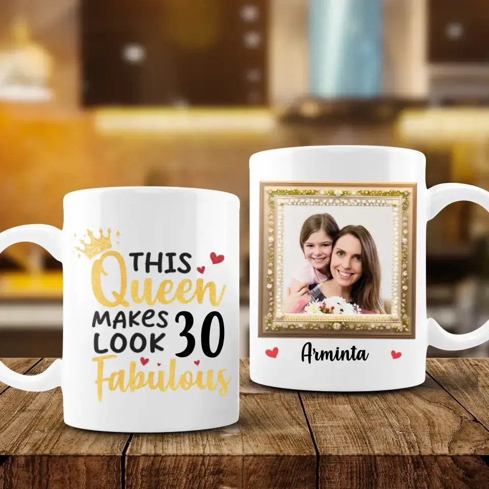 This Queen Looks Fabulous - Custom Photo - Personalized Gifts For Mom - Mug