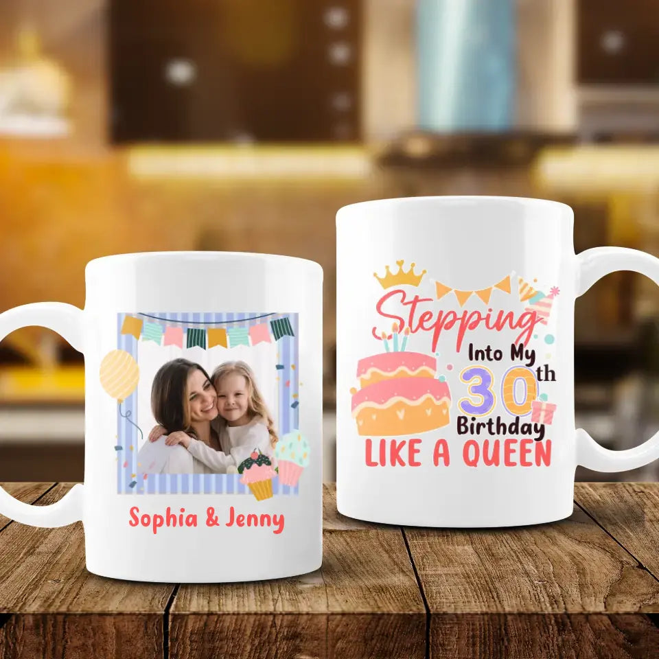 Birthday Like A Queen  - Custom Photo - Personalized Gifts For Mom - Mug