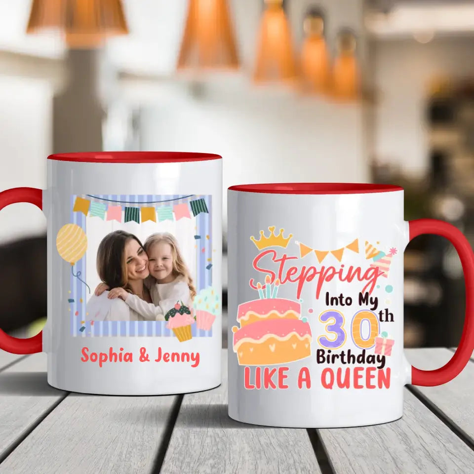 Birthday Like A Queen  - Custom Photo - Personalized Gifts For Mom - Mug