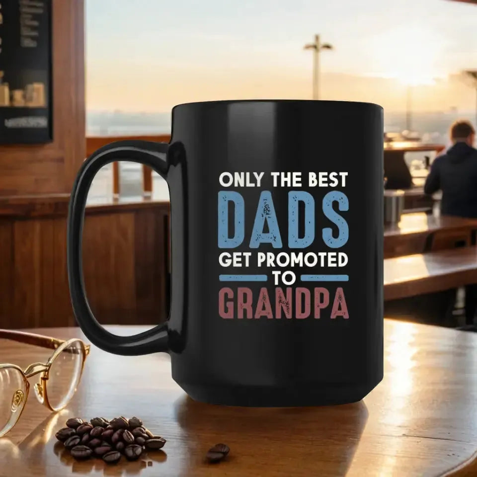 Only The Best Dads - Custom Year - Personalized Gifts For Grandpa - Mug