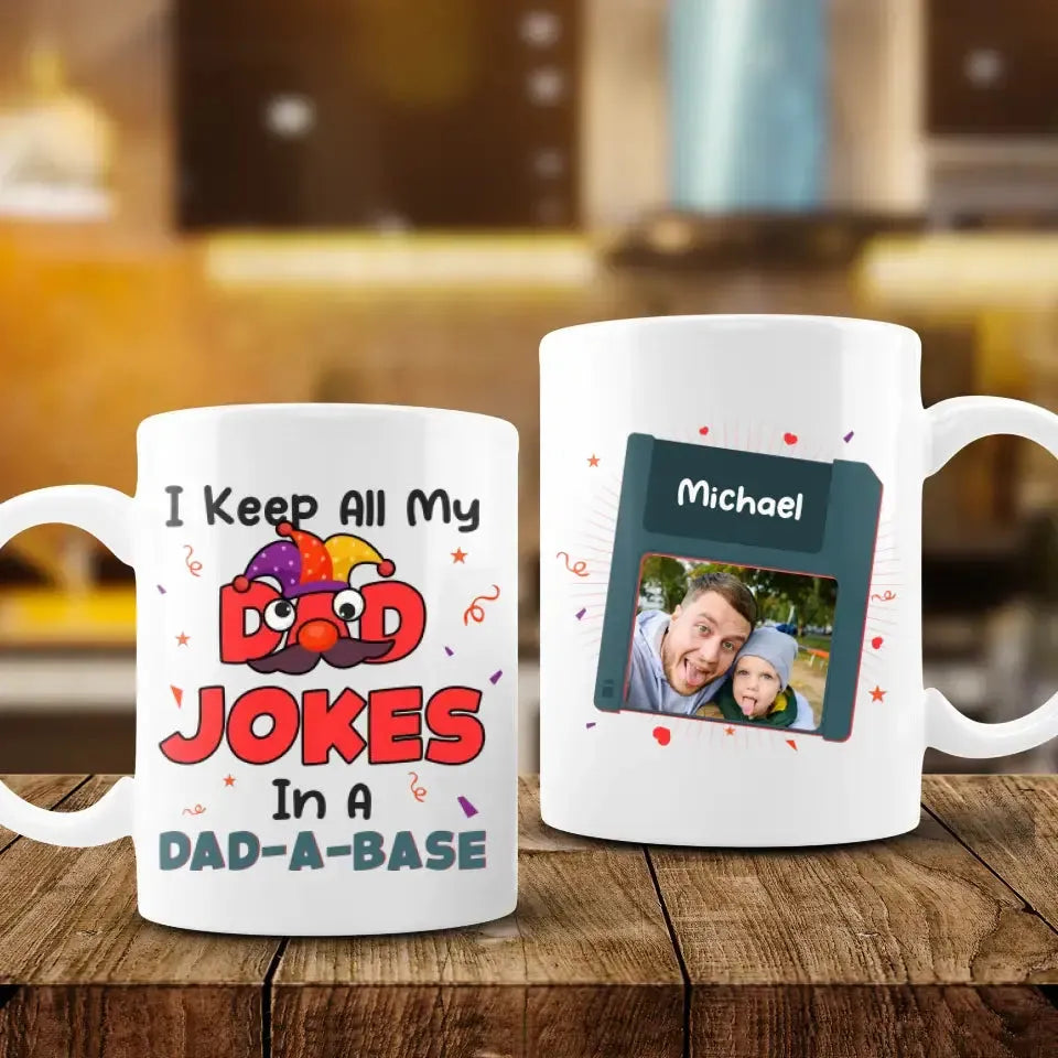 I Keep All My Dad Jokes In Dad A Base - Personalized Gifts For Dad - White Mug