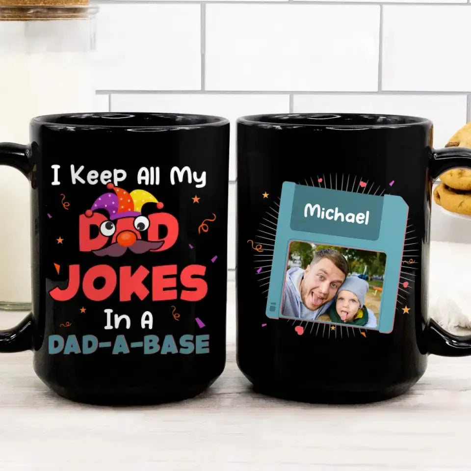 I Keep All My Dad Jokes In Dad A Base - Personalized Gifts For Dad - White Mug