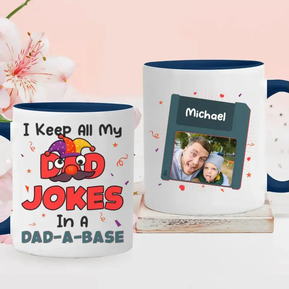 I Keep All My Dad Jokes In Dad A Base - Personalized Gifts For Dad - White Mug