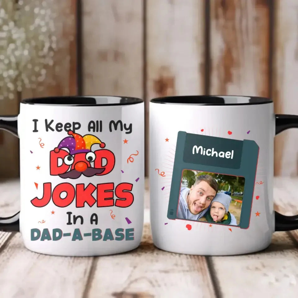 I Keep All My Dad Jokes In Dad A Base - Personalized Gifts For Dad - White Mug