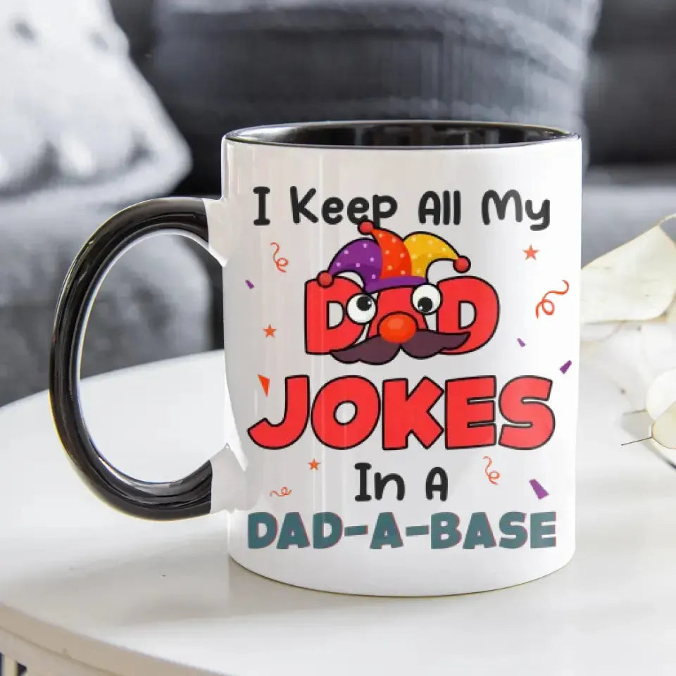 I Keep All My Dad Jokes In Dad A Base - Personalized Gifts For Dad - White Mug