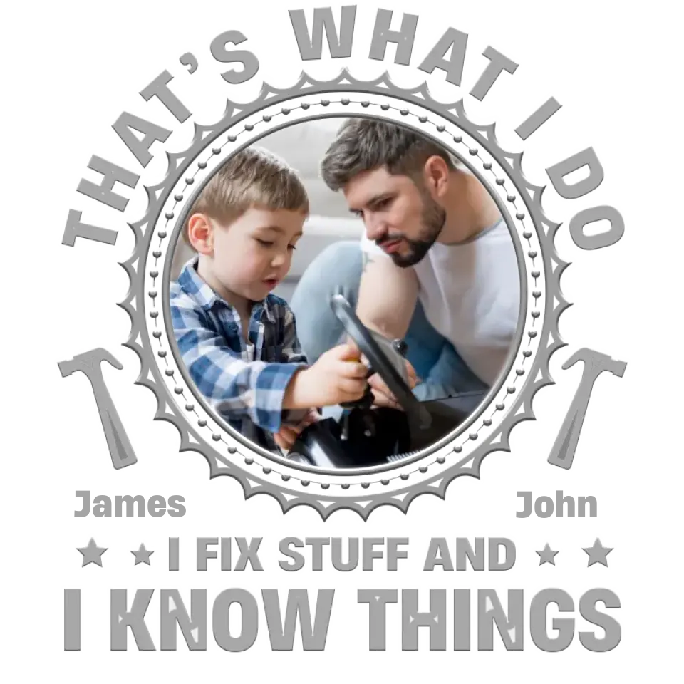 I Fix Stuff - Personalized Gifts For Dad - Unisex T-shirt