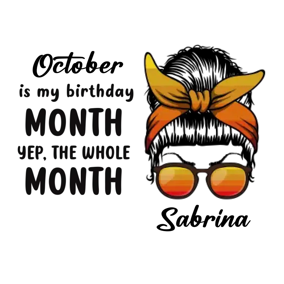 My Birthday Month  - Custom Month - Personalized Gifts For Mom - T-Shirt