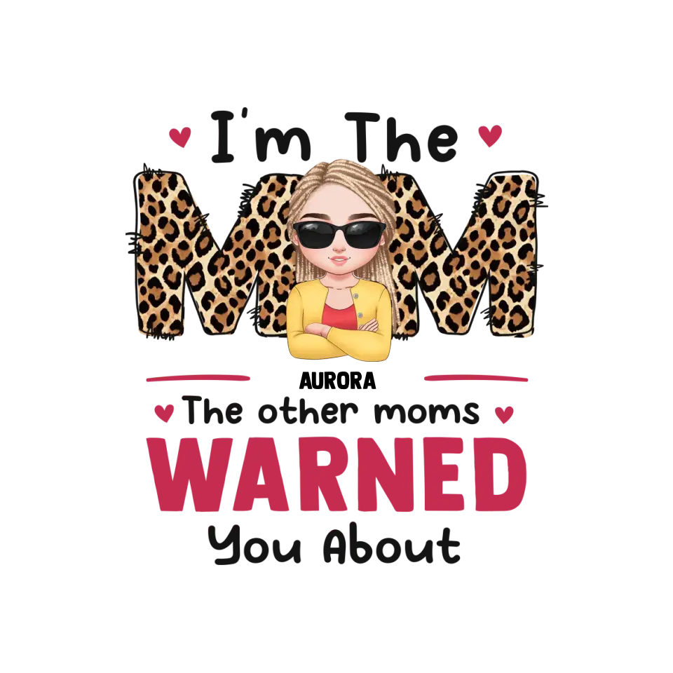 The Other Moms Warned - Custom Name - Personalized Gifts For Mom - T-Shirt