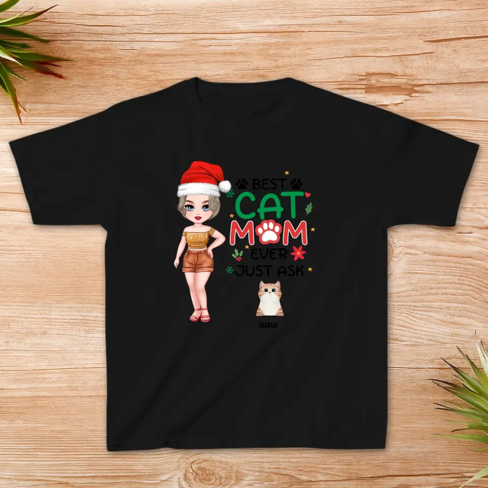 Best Cat Mom Ever -  Custom Animal - Personalized Gifts For Cat Lovers - Family T-Shirt