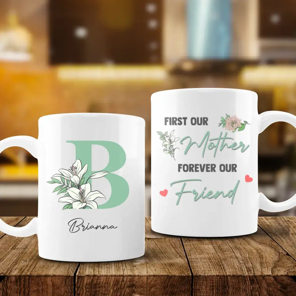 Forever Our Friend - Custom Name - Personalized Gifts For Mom - Mug