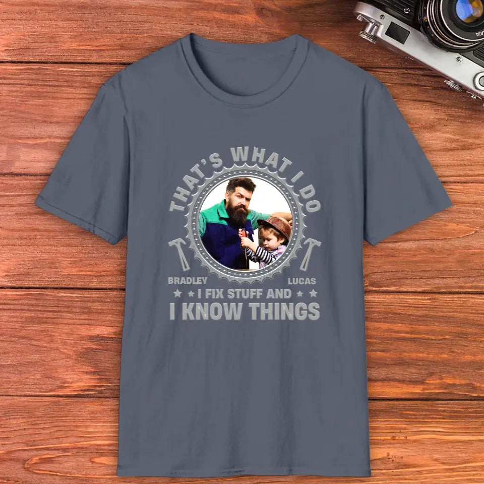 I Fix Stuff - Personalized Gifts For Dad - Unisex T-shirt