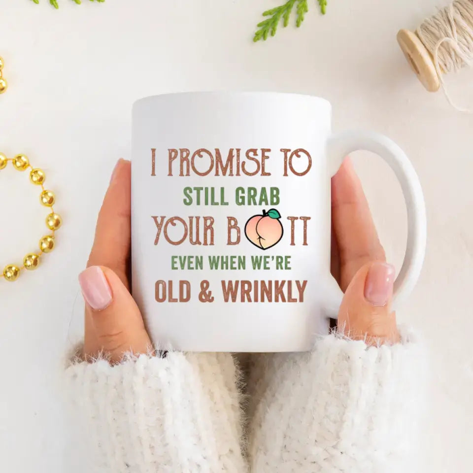 I Promise To Still Grab - Custom Name - Personalized Gifts For Grandpa - Mug