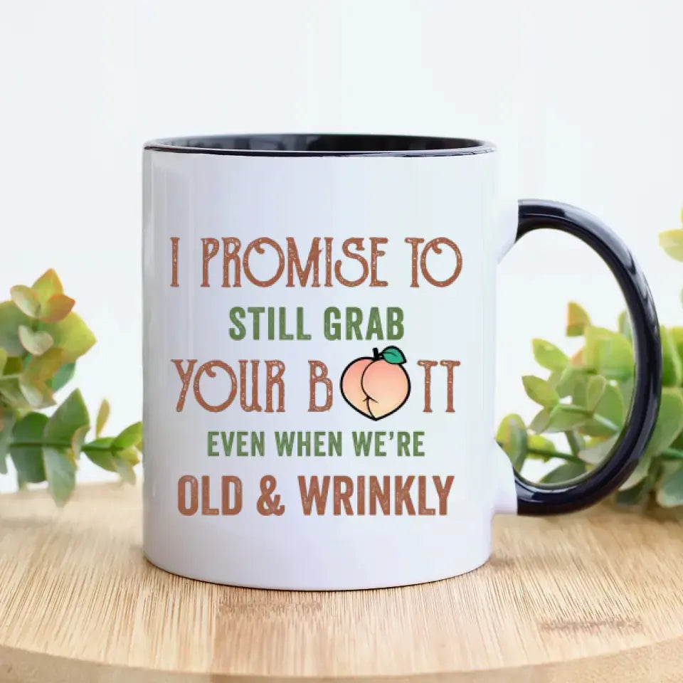 I Promise To Still Grab - Custom Name - Personalized Gifts For Grandpa - Mug