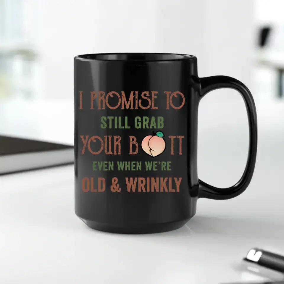 I Promise To Still Grab - Custom Name - Personalized Gifts For Grandpa - Mug