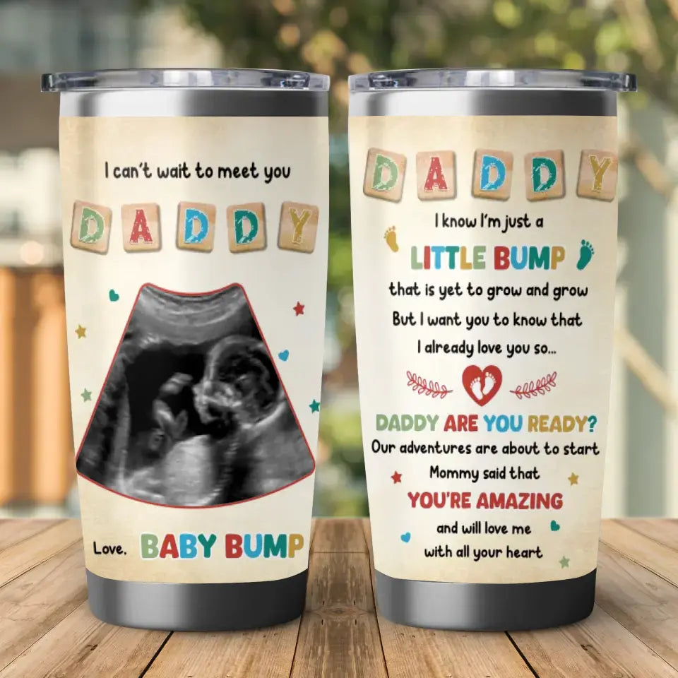 Daddy Are You Ready - Custom Photo - Personalized Gifts For Dad - 20oz Tumbler