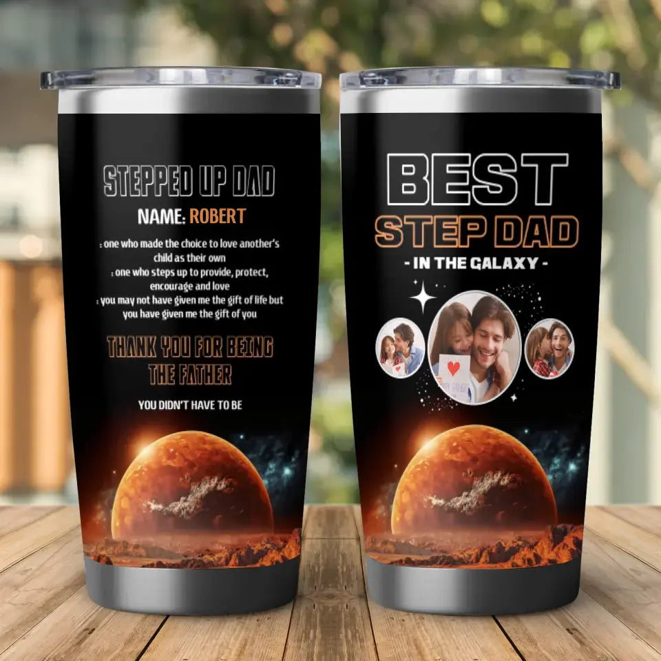 Stepped Up Dad - Custom Photo - Personalized Gifts For Dad - 20oz Tumbler