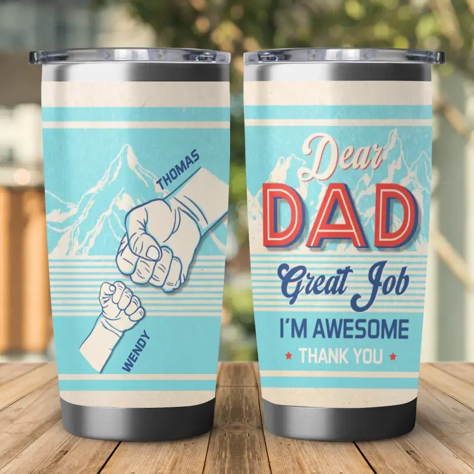 Great Job Dad - Custom Name - Personalized Gifts For Dad - 20oz Tumbler