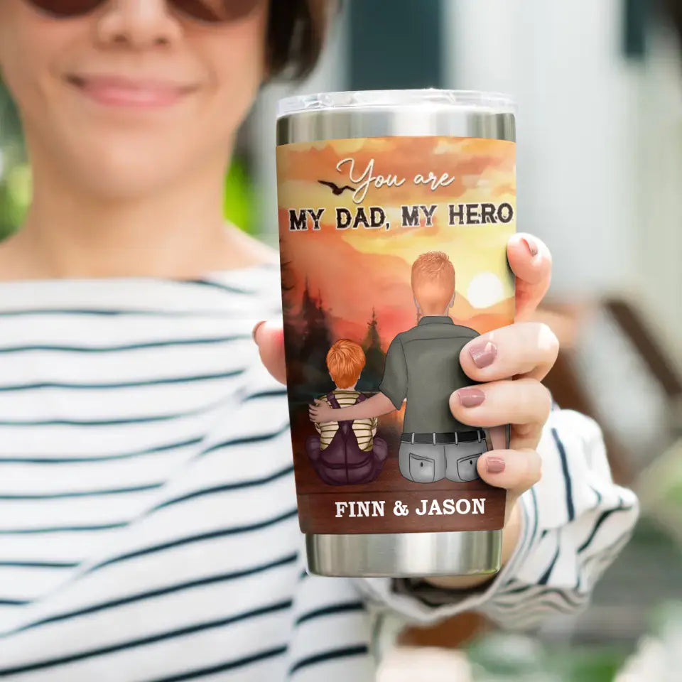 You Are My Dad, My Hero - Custom Name - Personalized Gifts For Dad - 20oz Tumbler