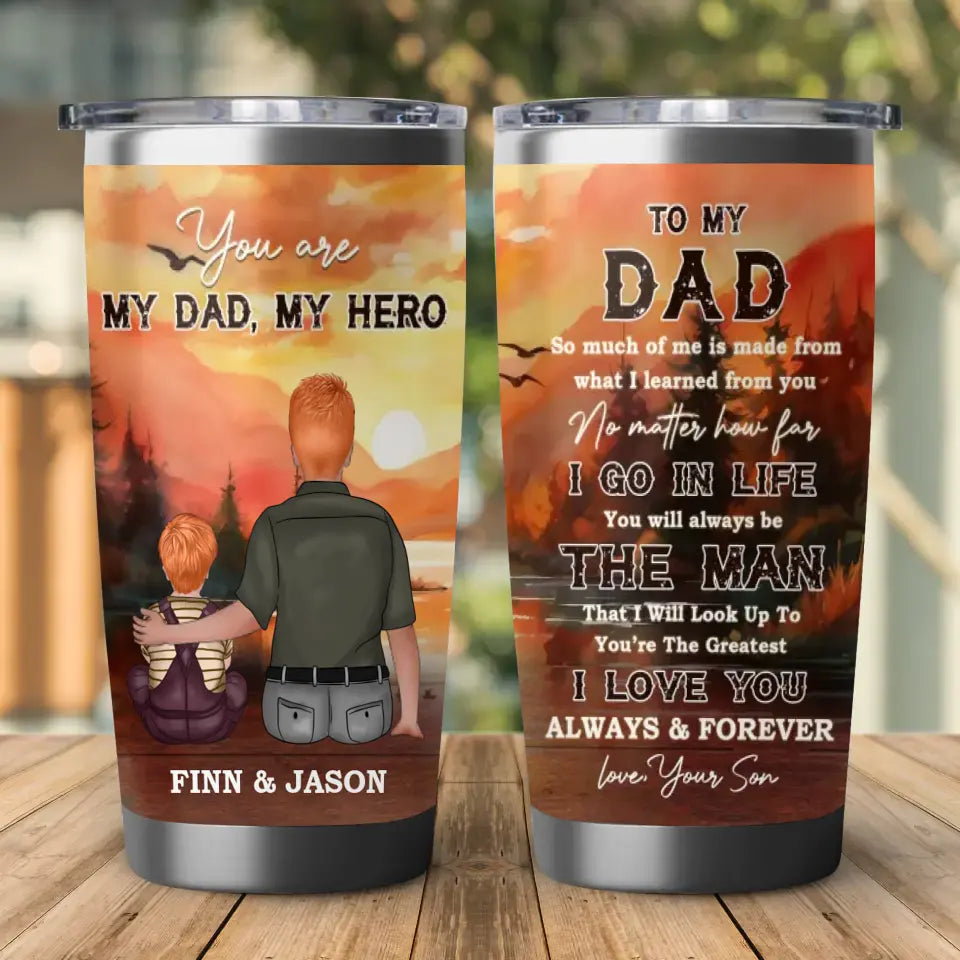 You Are My Dad, My Hero - Custom Name - Personalized Gifts For Dad - 20oz Tumbler