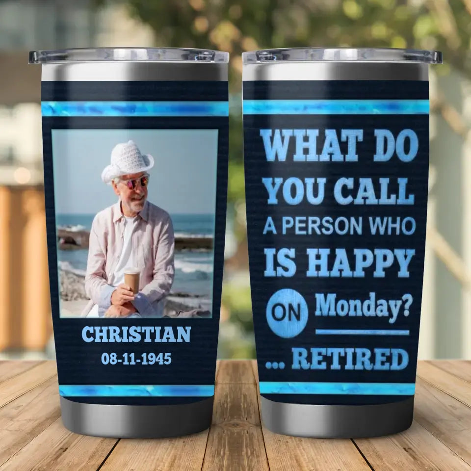 A Person Who Is Happy - Custom Photo - Personalized Gifts For Grandpa - 20oz Tumbler