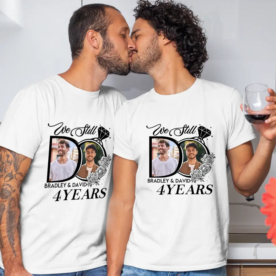 We Still Do For Years - Personalized Gifts For Couples - Unisex T-Shirt