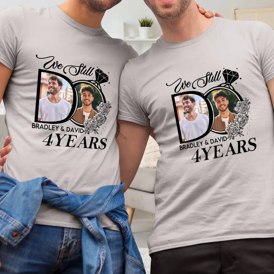 We Still Do For Years - Personalized Gifts For Couples - Unisex T-Shirt