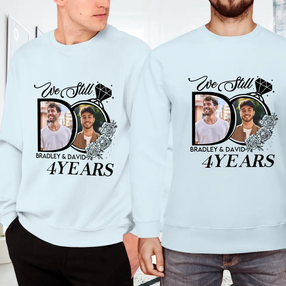 We Still Do For Years - Personalized Gifts For Couples - Unisex T-Shirt