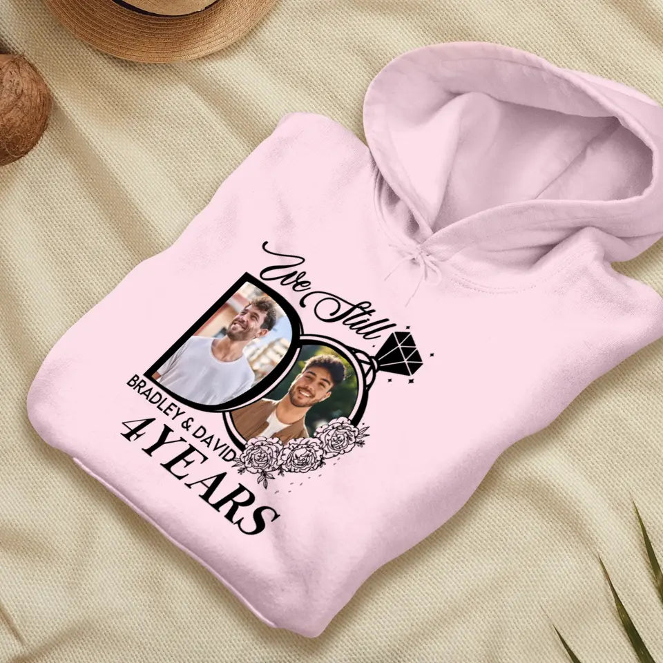 We Still Do For Years - Personalized Gifts For Couples - Unisex T-Shirt