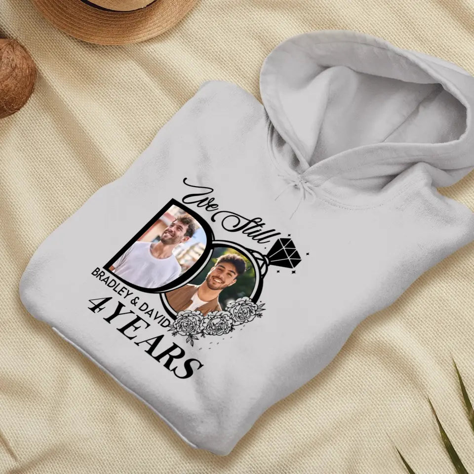 We Still Do For Years - Personalized Gifts For Couples - Unisex T-Shirt