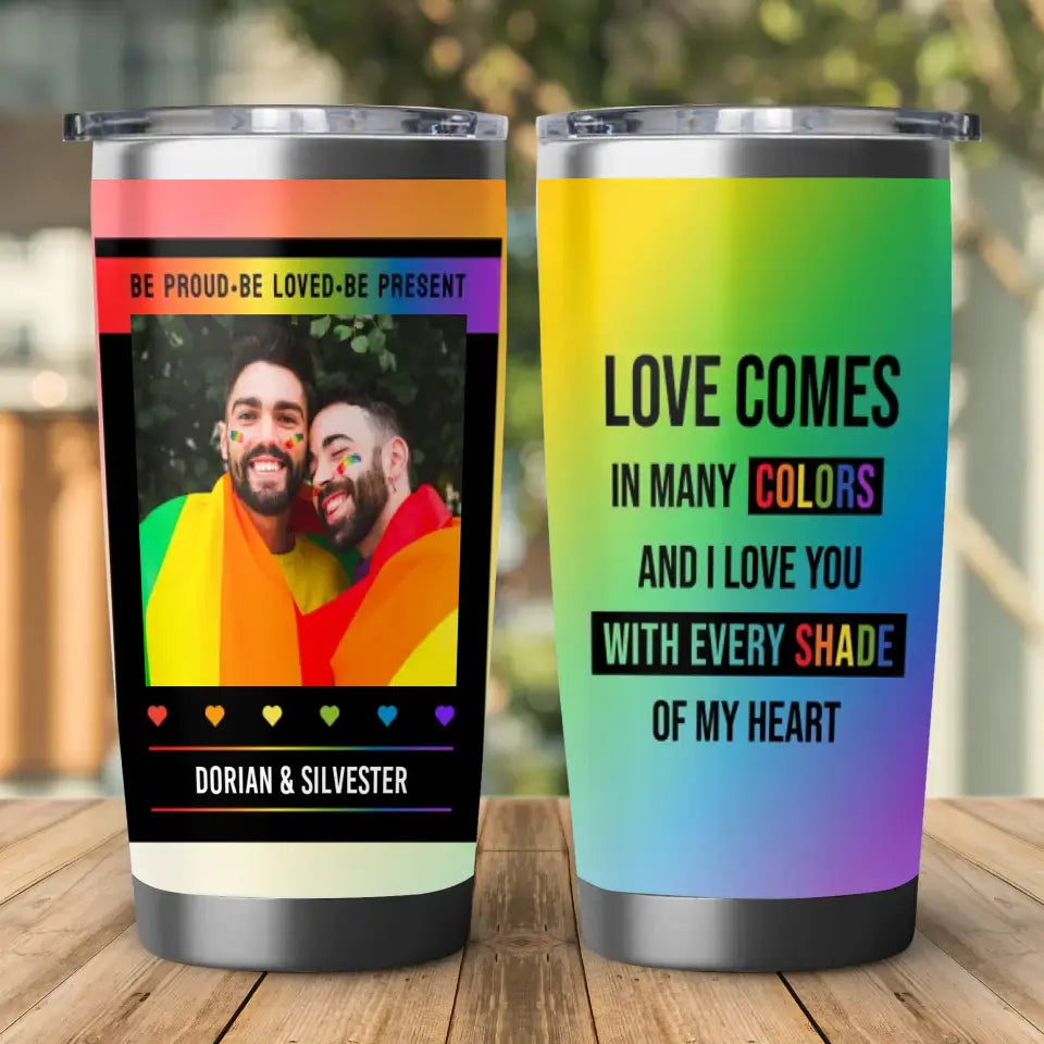 Love Comes In Many Colors - Custom Photo - Personalized Gifts For Couple - 20oz Tumbler