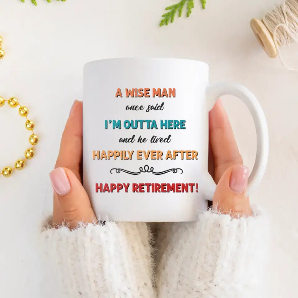 A Wise Man Once Said - Custom Name - Personalized Gifts For Grandpa - Mug