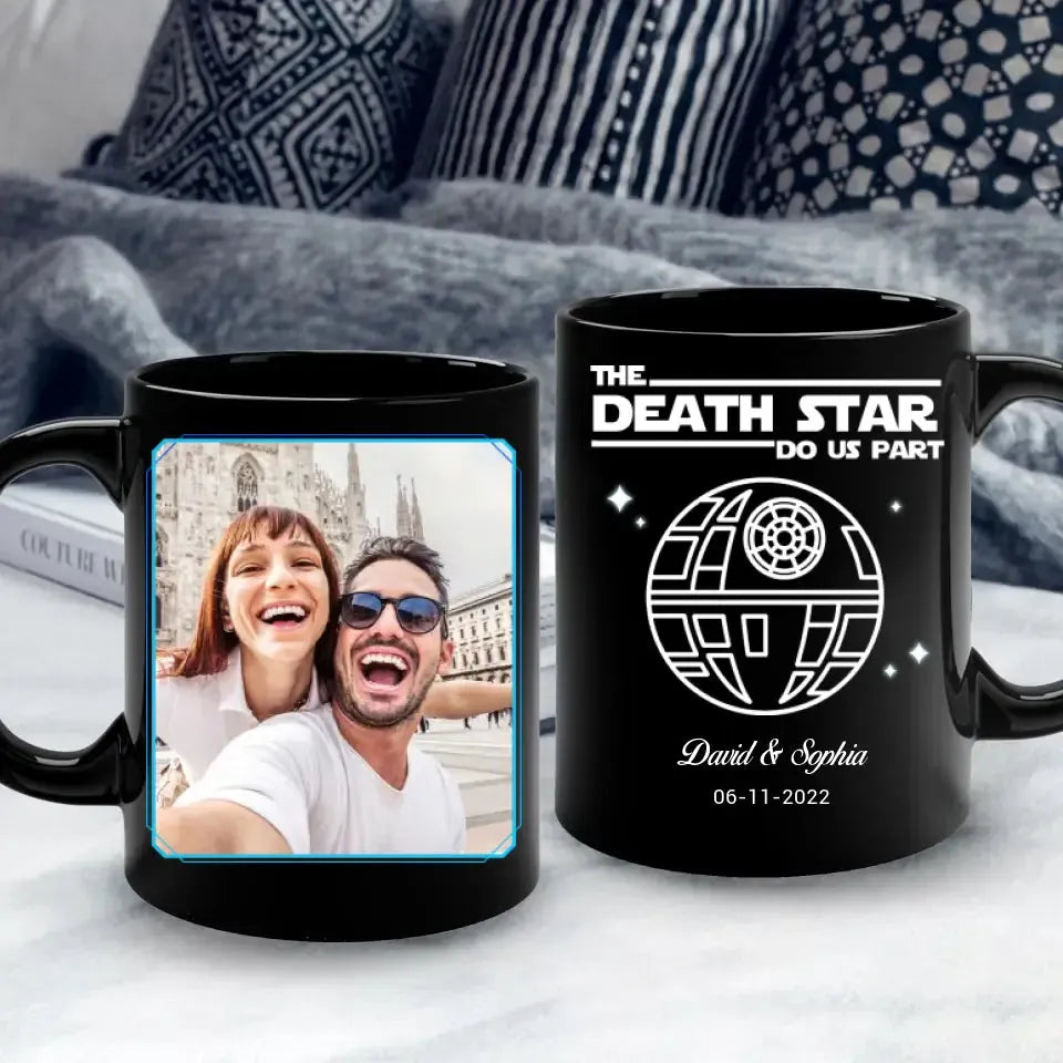 The Death Star Do Us Part - Custom Photo - Personalized Gifts For Couple - Mug