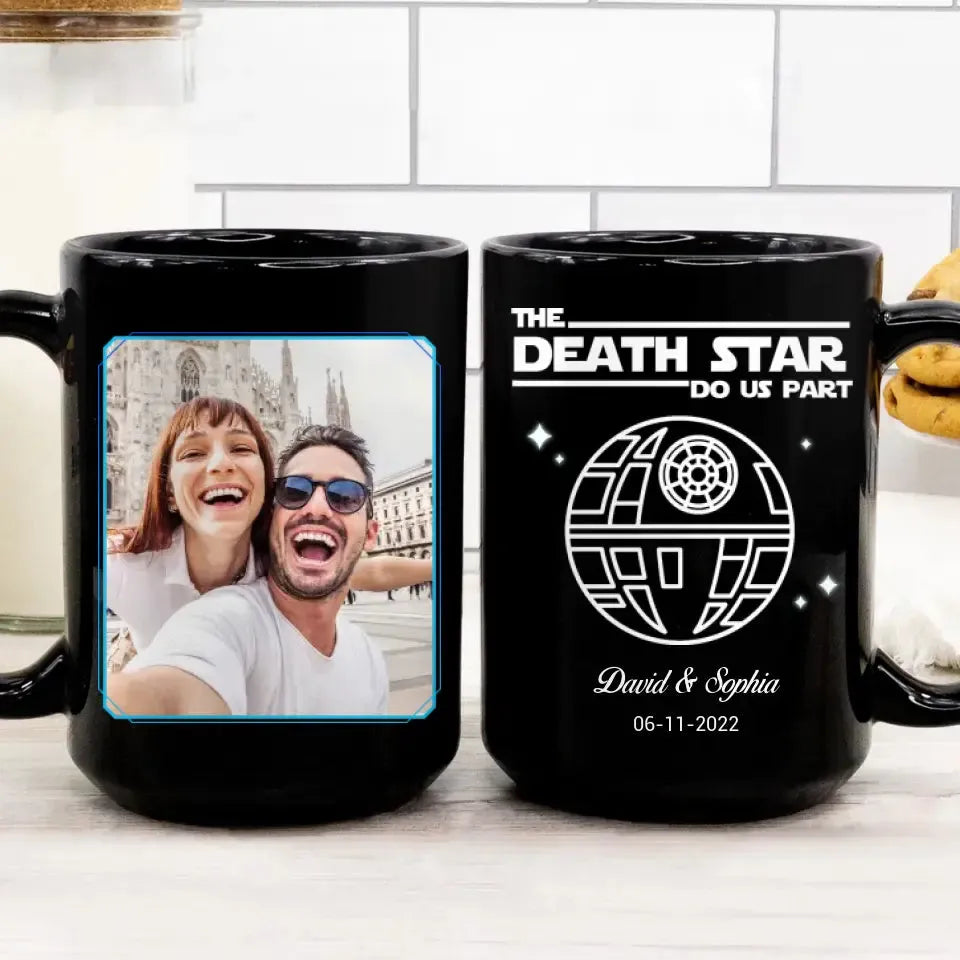 The Death Star Do Us Part - Custom Photo - Personalized Gifts For Couple - Mug