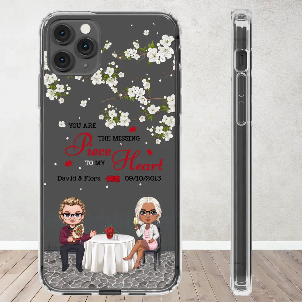 You Are The Missing Piece To My Heart - Custom n Name - Personalized Gifts For Couple - Clear Phone Case